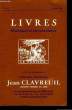 Catalogue de Livres Historiques et Documentaires, n°340. LIBRAIRIE JEAN CLAVREUIL