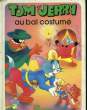 Tom et Jerry au bal costumé.. COLLECTIF