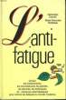 L'Anti-Fatigue.. DOUCET Geneviève et PADIOLEAU M.F.