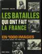 Les batailles qui ont fait la France, en 1000 images.. ISELIN Bernard