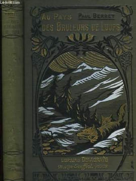 Au pays des bruleurs de loups.. BERRET Paul