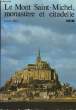Le Mont Saint-Michel, monastère et citadelle.. BELY Lucien