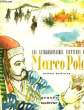 Les extraordinaires aventures de Marco Polo. MAINVILLE Francis