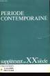 Période Contamporaine. Supplément au XXième siècle.. COLLECTIF