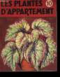 Les plantes d'appartement N°10. COLLECTIF