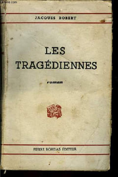 Les Tragédiennes.. ROBERT Jacques.