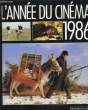 L'Année du Cinéma 1986. HEYMANN Daniele et LACOMBE Alain