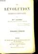 La Révolution. Recherches Historiques. Révolution Française.. GAUME Mgr
