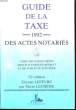 Guide de la Taxe 1992 - des actes notariés.. LECHENE Pierre