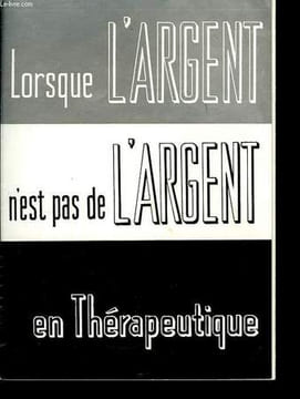 Lorsque l'Argent n'est pas de l'argent en Thérapeutique.. A.C. BARNES & CO
