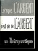 Lorsque l'Argent n'est pas de l'argent en Th&eacute;rapeutique.. A.C. BARNES & CO