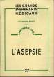 Les Grands Ev&egrave;nements M&eacute;dicaux N&deg;6 : L'Asepsie, par le Dr. J. Gatellier. COLLECTIF