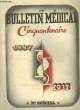 Le Bulletin Médical. Numéro Spécial. 1887 - 1937. Cinquantenaire.. BONNET-ROY F.
