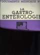 Documents M&eacute;dicaux N&deg;8 : La gastro-ent&eacute;rologie. COLLECTIF