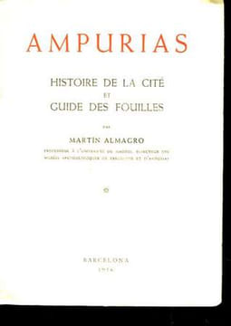 Ampurias. Histoire de la cité et guide des fouilles.. ALMAGRO Martin.