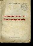 Communisme et franc-maçonnerie.. VINATREL Guy