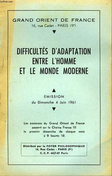 Difficultés d'adaptation entre l'homme et le monde moderne.. GODF (GRAND ORIENT DE FRANCE)
