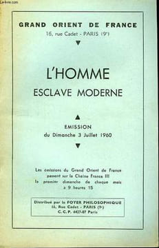 L'Homme, esclave moderne. GODF (GRAND ORIENT DE FRANCE)