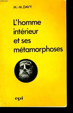 L'homme intérieur et ses métamorphoses. DAVY M.-M.