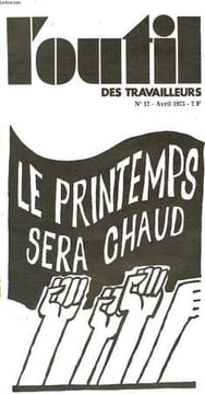 L'Outil des Travailleurs N°12 : Le printemps sera chaud.. BUCAS-FRANCAIS Yves