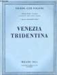 Attraverso l'Italia. Vol. 17 : Venezia Tridentina.. TOURING CLUB ITALIANO