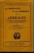 La Production & le Commerce des C&eacute;r&eacute;ales.. MACHEFEL L.