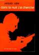 Dans la nuit j'ai cherch&eacute;. LOEW Jacques