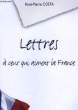 Lettres à ceux qui aiment la France. COSTA René-Pierre