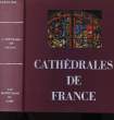 Cathédrales de France. Arts - Techniques - Société.. PIERRE André-Louis