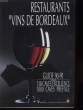 "Restaurants ""Vins de Bordeaux"". Guide 90 - 91". COURTEAU JM
