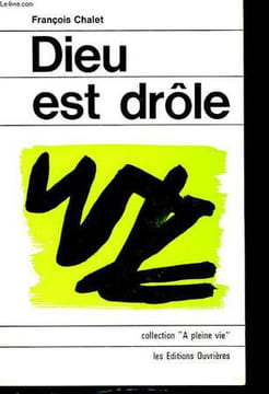 Dieu est drôle. CHALET François