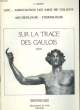 Sur la trace des Gaulois. BISSON S.