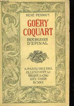 Goëry Coquart, bourgeois d'Epinal. PERROUT René