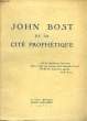 John Bost et sa cité prophétique. WESTPHAL Alexandre