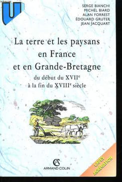 La terre et les paysans en France et en Grande-Bretagne, du début du XVIIè à la fin du XVIIIè siècle. COLLECTIF