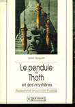 Le pendule de Thoth et ses mystères.. ROQUART Marc