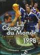 Le Livre-souvenir de la Coupe du Monde 1998.. MEUNIER Bertrand