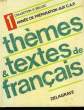 Thèmes et Textes de Français.. DRENEAU Robert et BELLOC Gaby