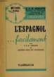 L'espagnol ... facilement.. SCHLITTE F.E.H. et LASAOSA-DILLA DE FALGAIROLLE