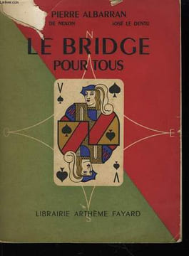 Le bridge pour tous.. ALBARRAN P. et R. DE NEXON