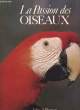 La Passion des Oiseaux.. BURTON John A. et RISDON D.H.S.