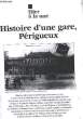 Histoire d'une gare, Périgueux. COLLECTIF