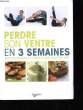 Perdre son ventre en 3 semaines. COLLECTIF