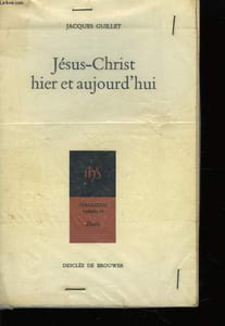 Jésus-Christ hier et aujourd'hui.