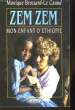 Zem Zem, mon enfant d'Ethiopie.. BROSSARD-LE-GRAND Monique