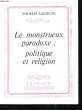 Le monstrueux paradoxe : politique et religion. GEORVIN Thomas