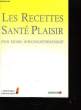 Les recettes Santé-Plaisir, pour régime hypocholesterolemiant.. LABORATOIRES FOURNIER