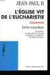 L'Eglise vit de l'Eucharistie.. JEAN-PAUL II