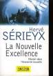 La Nouvelle Excellence. SERIEYX Hervé