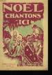 Noël Chantons, ici. COLLECTIF